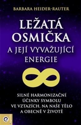 Ležatá osmička a její vyvažující energie - Barbara Heider-Rauter