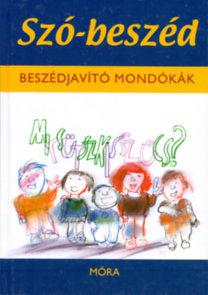 Szó-beszéd - Beszékjavító mondókák
