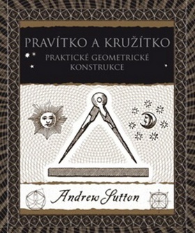 Pravítko a kružítko - Andrew Sutton