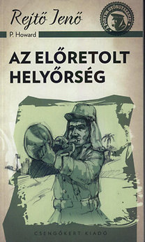 Az előretolt helyőrség - Jenő Rejtő