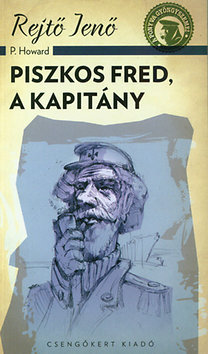 Piszkos Fred, a kapitány - Jenő Rejtő