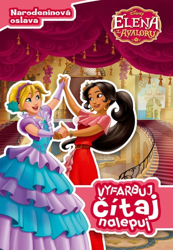 Elena z Avaloru - Vyfarbuj, čítaj, nalepuj - Kolektív autorov