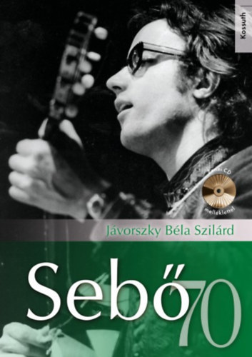 Sebő 70 + CD - Jávorszky Béla Szilárd