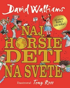 Najhoršie deti na svete - David Walliams,Tony Ross,Michaela Hajduková