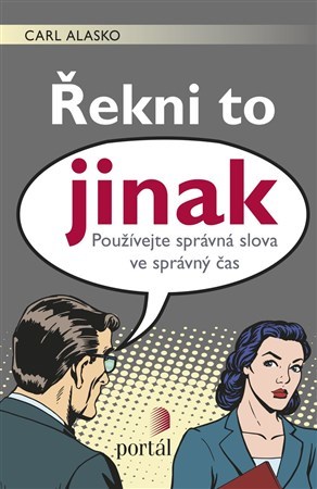 Kniha Řekni to jinak - Carl Alasko