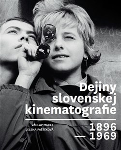 Dejiny slovenskej kinematografie 1896 - 1969 - Václav Macek