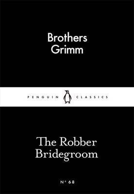 The Robber Bridegroom - Grimm Brothers