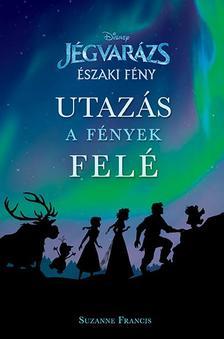 Disney - Jégvarázs: Északi fény - Utazás a fények felé