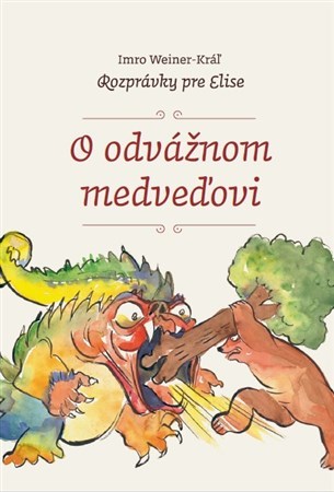 O odvážnom medveďovi - Imro Weiner-Kráľ