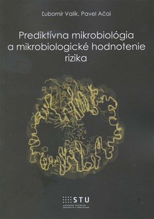 Prediktívna mikrobiológia a mikrobiologické hodnotenie rizika