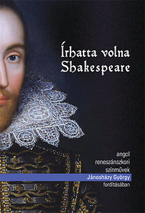 Írhatta volna Shakespeare