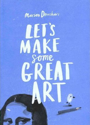 Lets Make Some Great Art