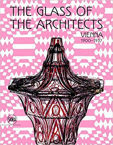 The glass of the architects: Vienna 1900-1937