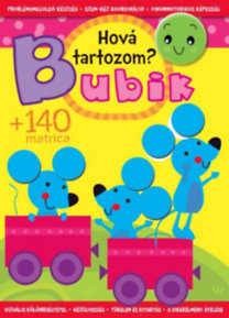 Bubik - Hová tartozom? - Készségfejlesztő foglalkoztató + 140 matricával