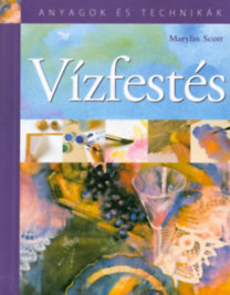 Vízfestés - Anyagok és Technikák