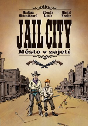 Jail City - Martina Otčenášková,Zdeněk Ležák