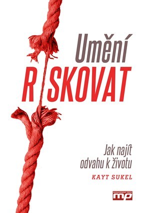 Umění riskovat - Kayt Sukel