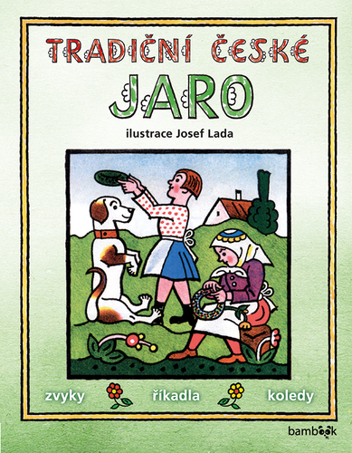 Tradiční české jaro – Josef Lada - Lada Josef,Kolektív autorov