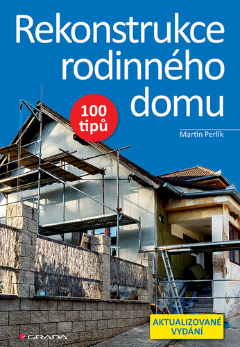 Rekonstrukce rodinného domu 100 tipů, 2., aktualizované vydání