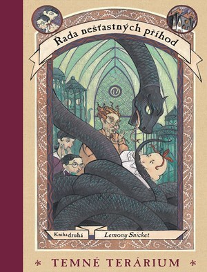 Kniha Řada nešťastných příhod 2 - Temné terárium - Lemony Snicket