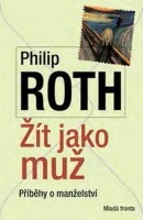 Kniha Žít jako muž - Philip Roth