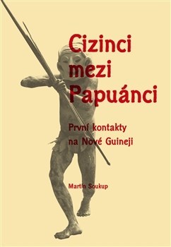 Kniha Cizinci mezi Papuánci