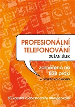 Kniha Profesionální telefonování - Dušan Jílek