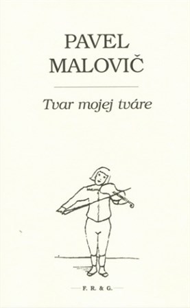 Tvar mojej tváre - Pavel Malovič