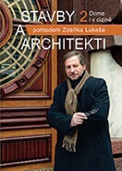 Stavby a architekti pohledem Zdeňka Lukeše 2