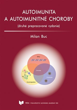 Kniha Autoimunita a autoimunitné choroby - druhé prepracované vydanie - Milan Buc