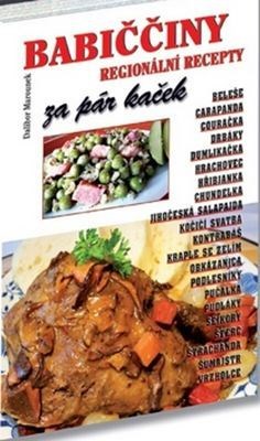 Babiččiny regionální recepty za pár kaček - Dalibor Marounek