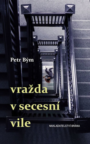 Vražda v secesní vile - Petr Bým