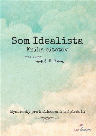 Som Idealista - Kniha citátov