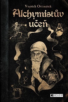 Kniha Alchymistův učeň - Vojtěch Otčenášek