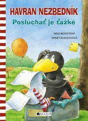 Kniha Havran Nezbedník – Poslúchať je ťažké - Nele Moost