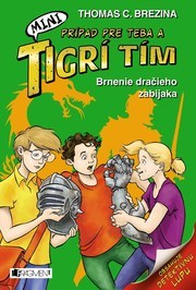 Mini Tigrí tím – Brnenie dračieho zabijaka