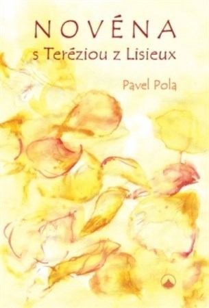 Kniha Novéna s Teréziou z Lisieux - Pavel Pola