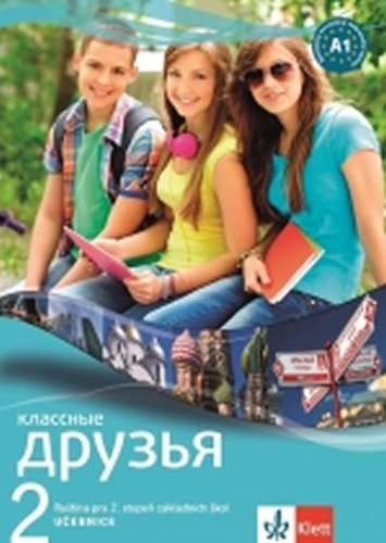 Klassnyje druzja 2 A1 – učebnice (CZ)