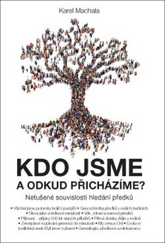 Kniha Kdo jsme a odkud přicházíme? - Karel Machala