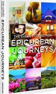 The Luxury Collection: Epicurean Journey