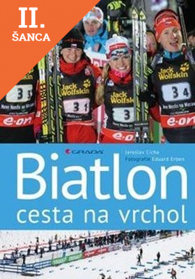 Lacná kniha Biatlon - cesta na vrchol