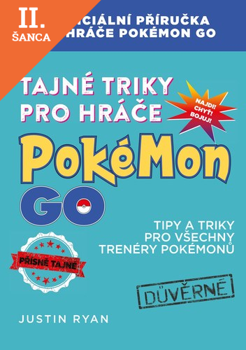 Lacná kniha Tajné triky pro hráče Pokémon GO