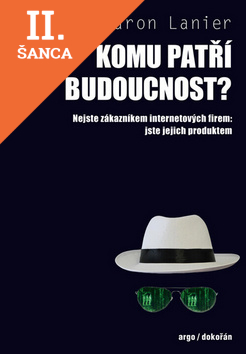 Lacná kniha Komu patří budoucnost?