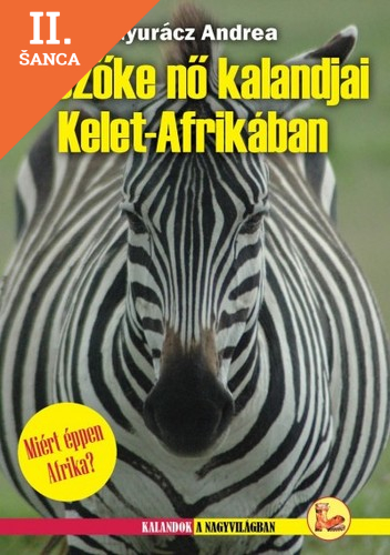 Lacná kniha A szőke nő kalandjai Kelet-Afrikában - Miért éppen Afrika? 2