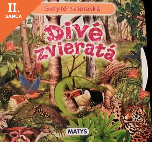 Lacná kniha Skryté zvieratká - Divé zvieratá