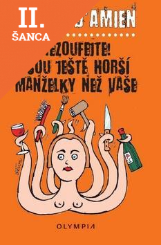Lacná kniha Nezoufejte! Jsou ještě horší manželky než vaše