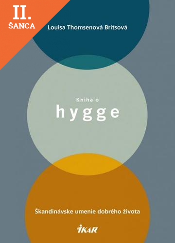 Lacná kniha Kniha o hygge - Škandinávske umenie dobrého života