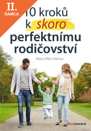 Lacná kniha 10 kroků k skoro perfektnímu rodičovství