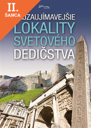Lacná kniha Najzaujímavejšie lokality svetového dedičstva
