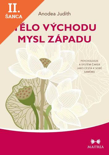 Lacná kniha Tělo Východu, mysl Západu - Psychologie a systém čaker jako cesta k sobě samému